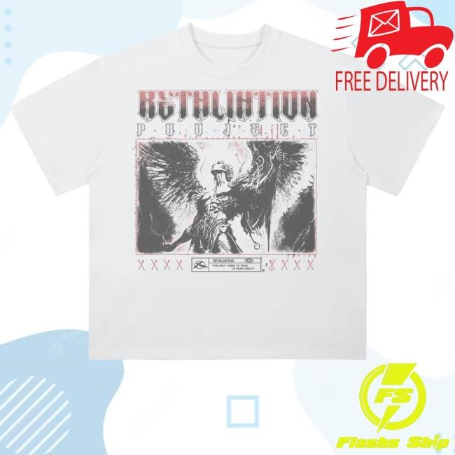 Retaliation Project Merch Fear Funny Shirt White - Tee Shop Pro