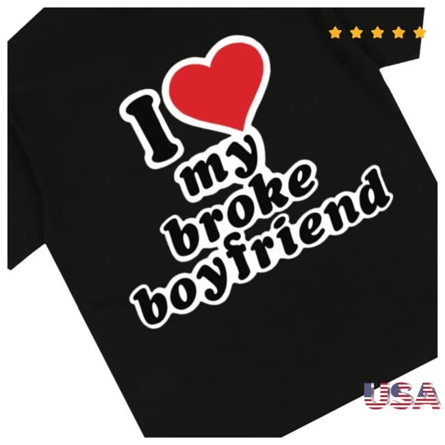Honestav Music Merch Shop Store Official I Love My Broke Boyfriend Hoodie - Tee Shop Pro