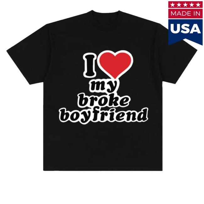 Honestav Music Merch Shop Store Official I Love My Broke Boyfriend Hoodie - Tee Shop Pro