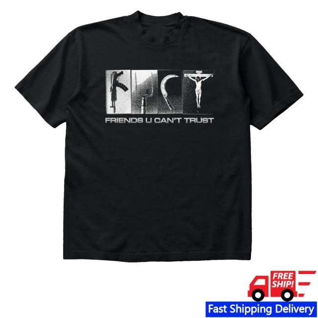 Friends U Can't Trust Word Weapon Long Sleeve Shirt - Tee Shop Pro