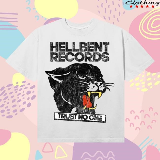 Hellbent Records Merch Trust No One Shirts - Tee Shop Pro