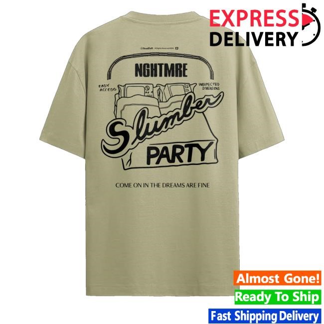Nghtmre - Slumber Party Shirt Hoodie Sweatshirt - Tee Shop Pro