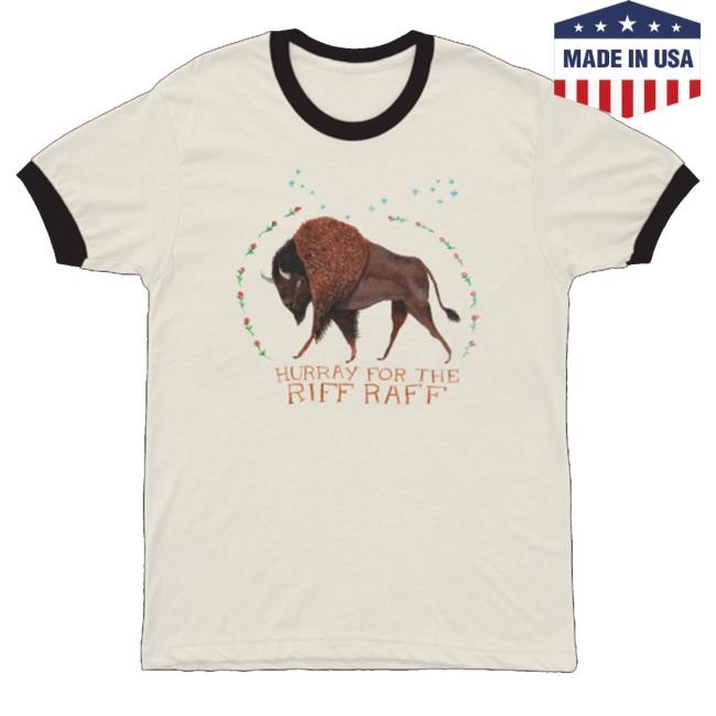 Trending Hurray For The Riff Raff Merch Buffalo Ringer Shirts - Tee Shop Pro
