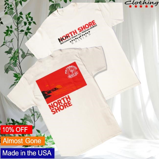 Official Matsumoto Shave Ice Merch Shop Store North Shore Matsumoto Shave Ice  Haleiwa Hawaii Classic Shirt - Tee Shop Pro
