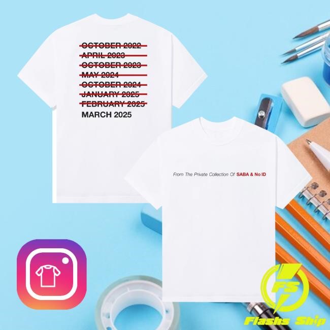 Sabapivot Merch Store Dates Shirt From The Private Collection Of Saba & No Id Dates - Tee Shop Pro