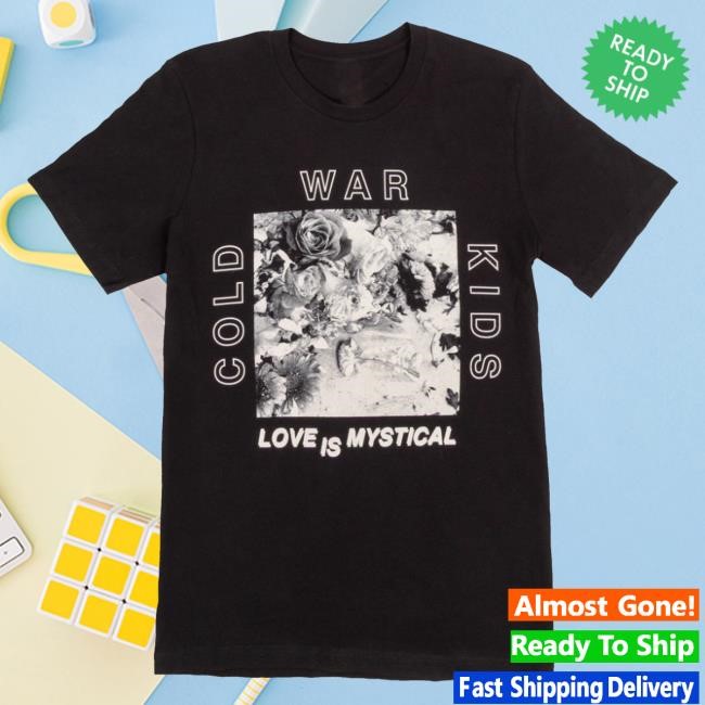 Cold War Kids Merch Love Is Mystical 2017 Tour Funny Shirt - Tee Shop Pro