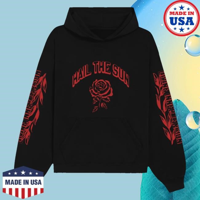 Official Hail The Sun Rose Arch New Shirt - Tee Shop Pro