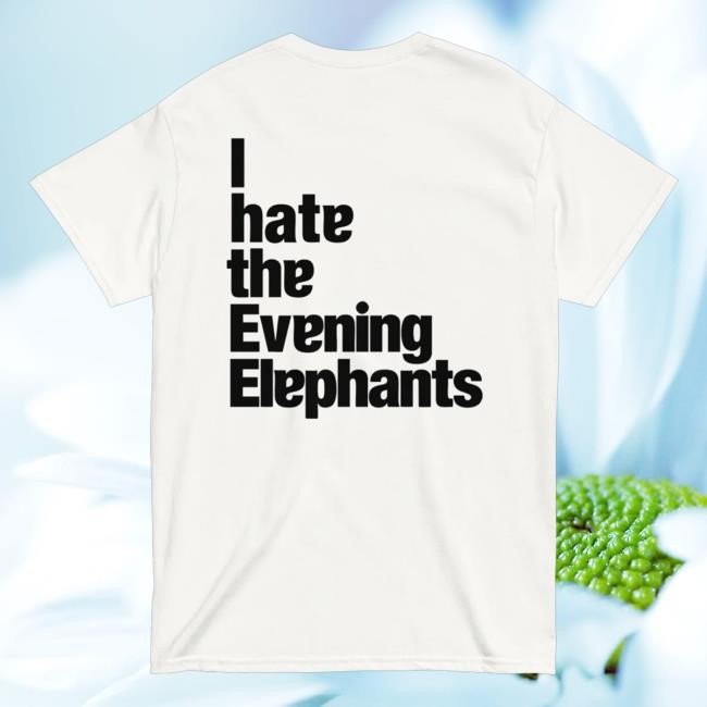 Official Republic Records Merch Shop Store Evening Elephants  I Hate The Evening Elephants Shirt - Tee Shop Pro