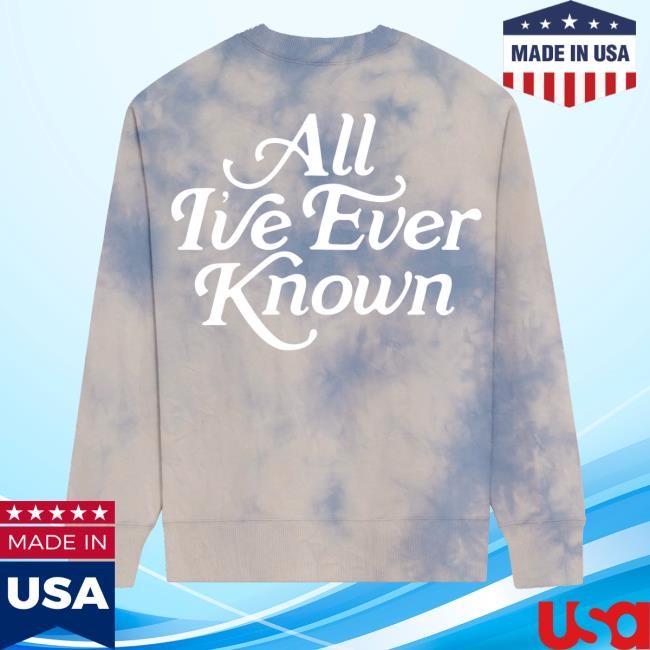 All I've Ever Known Cloud Tie Dye Tee Alexandra Kay Merch - Tee Shop Pro