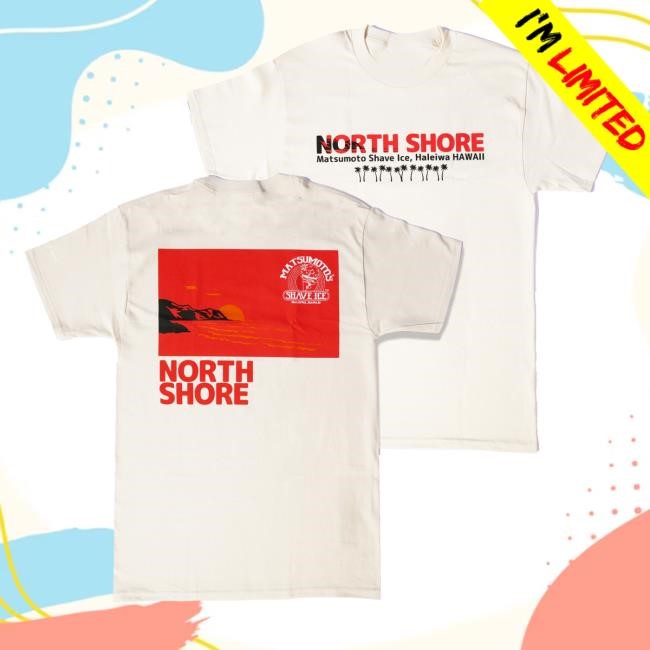 Official Matsumoto Shave Ice Merch Shop Store North Shore Matsumoto Shave Ice  Haleiwa Hawaii Classic Shirt - Tee Shop Pro