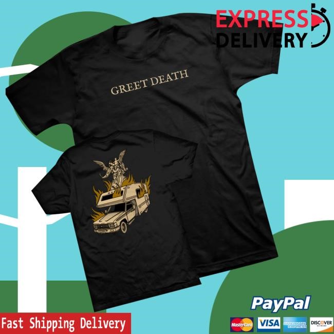 Official Greet Death Merch Shop Store Greet Death Camper T Shirts - Tee Shop Pro