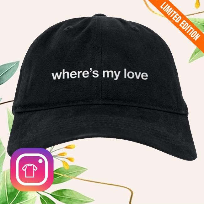 Trending Syml Store Where's My Love New Cap - Tee Shop Pro