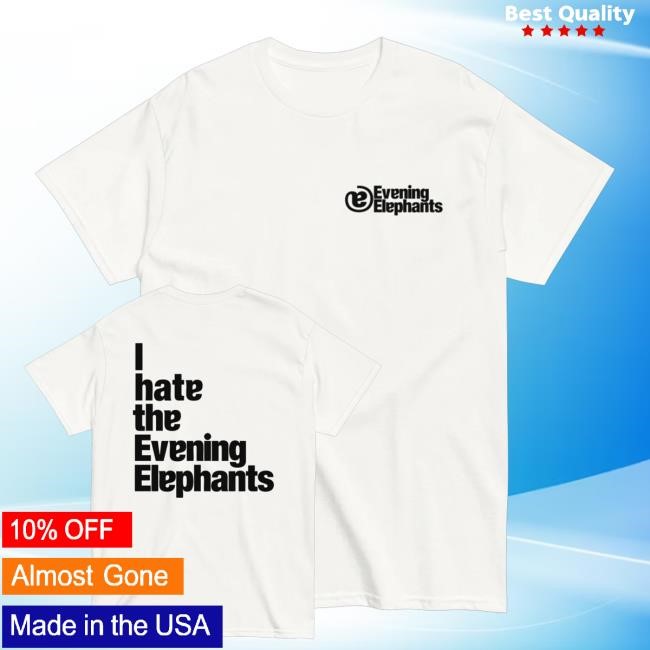 Official Republic Records Merch Shop Store Evening Elephants  I Hate The Evening Elephants Shirt - Tee Shop Pro