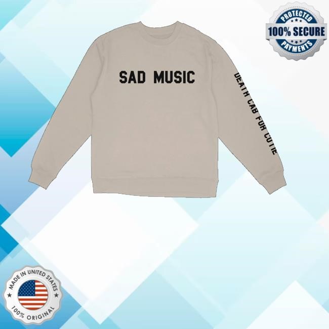 Deathcabforcutie Merch Sad Music Sweaters - Tee Shop Pro