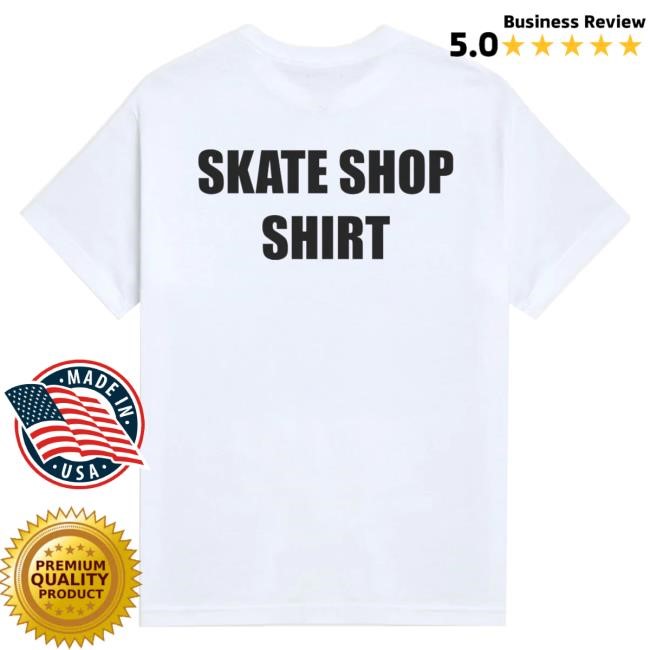 Official Ccs Shop Merch Skate Shop Shirt - Tee Shop Pro