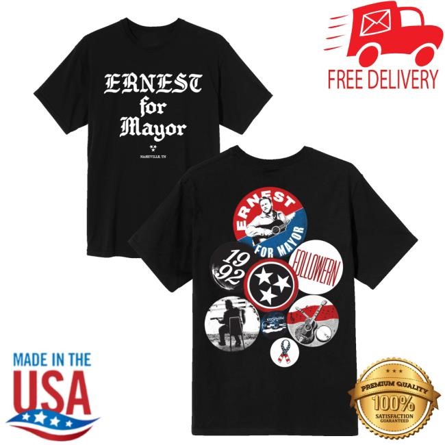 Ernestofficial Merch Store Shop Ernest For Mayor Shirt - Tee Shop Pro
