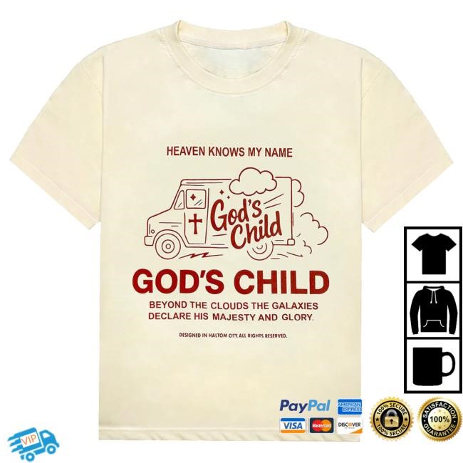 Heaven Knows My Name God's Child Beyond The Clouds The Galaxies Declare His Majesty And Glory Tee Shirt - Tee Shop Pro