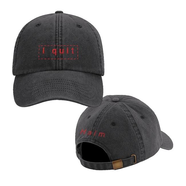 Haim Official Shop I Quit Washed Dad Hat - Tee Shop Pro