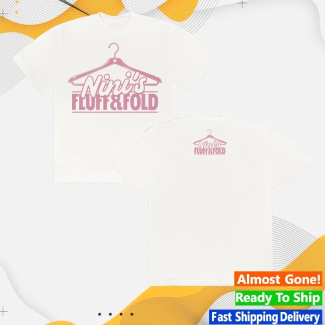 Nini's Fluff & Fold Logo Shirts Kehlani Official Store - Tee Shop Pro